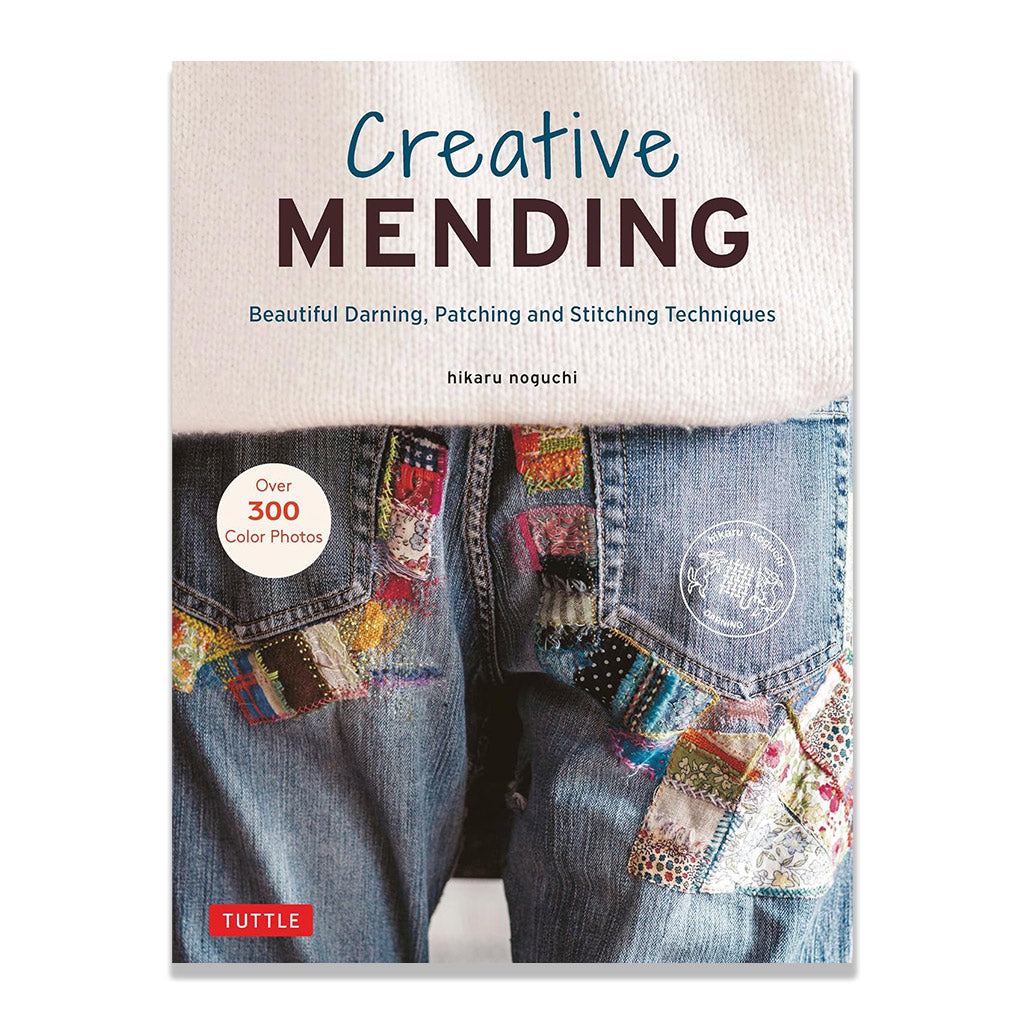 Creative Mending: Beautiful Darning, Patching and Stitching Techniques