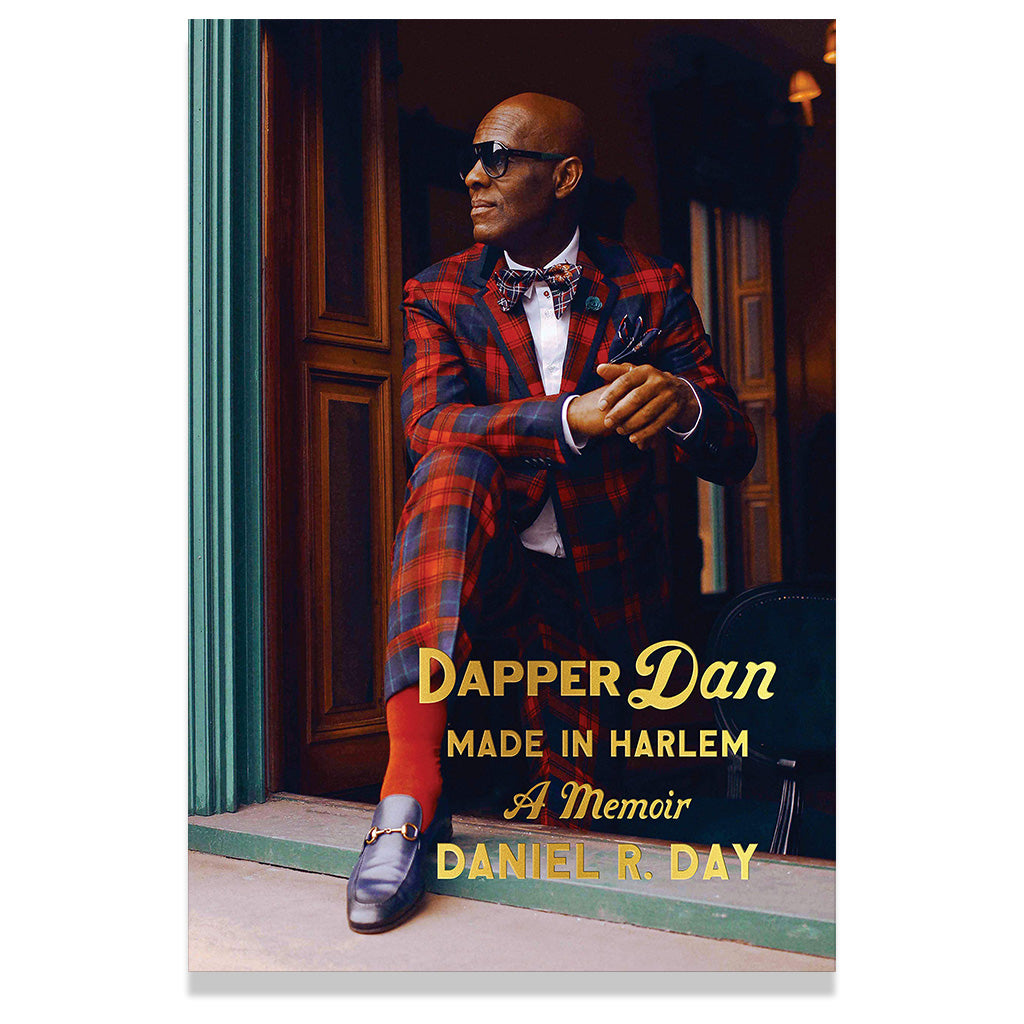Front cover of Dapper Dan: Made in Harlem: A Memoir