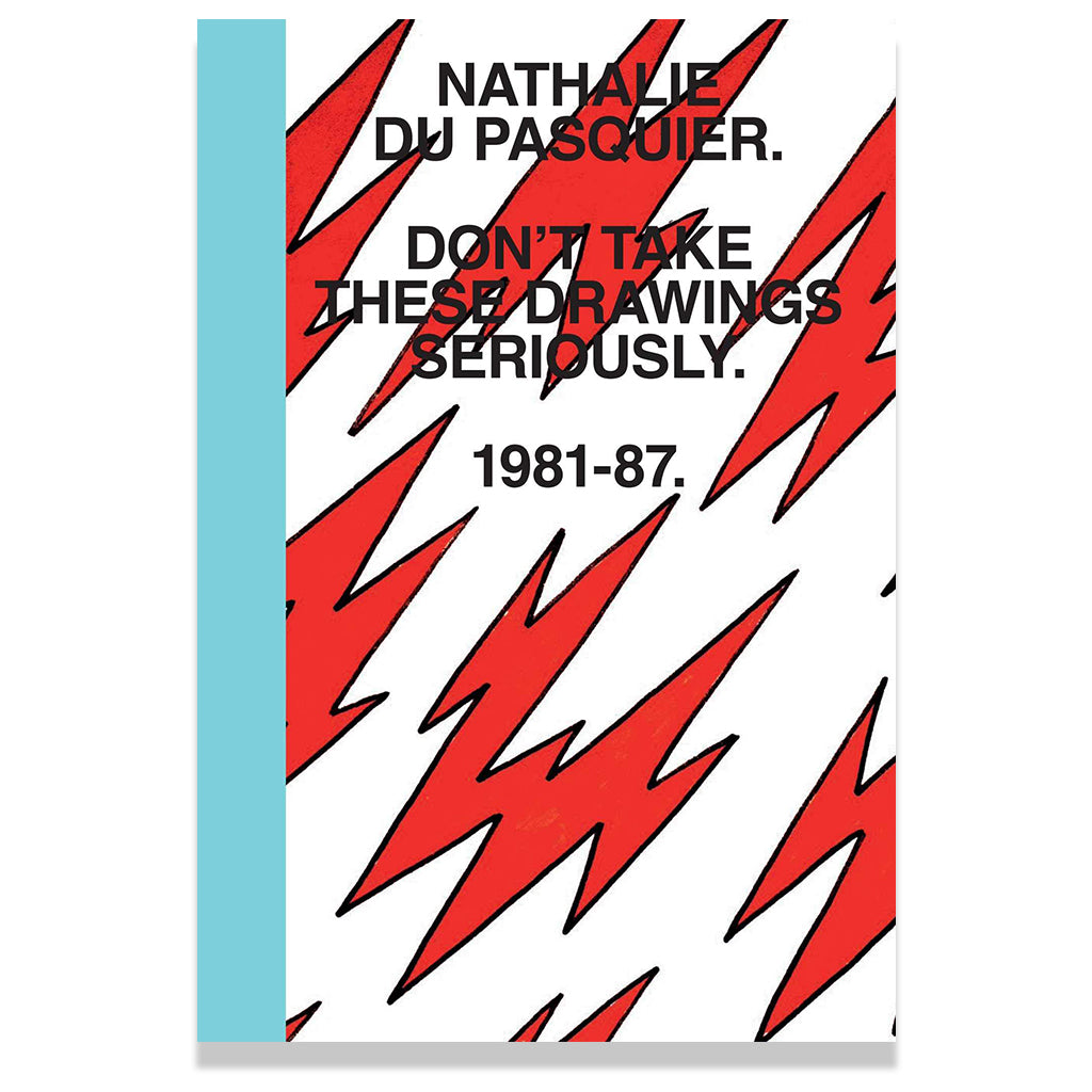 Front cover of Don&#39;t Take These Drawings Seriously: 1981-1987