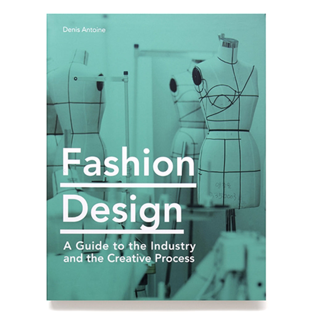 Fashion Design: A Guide to the Industry and the Creative Process - Kingpins  Shop