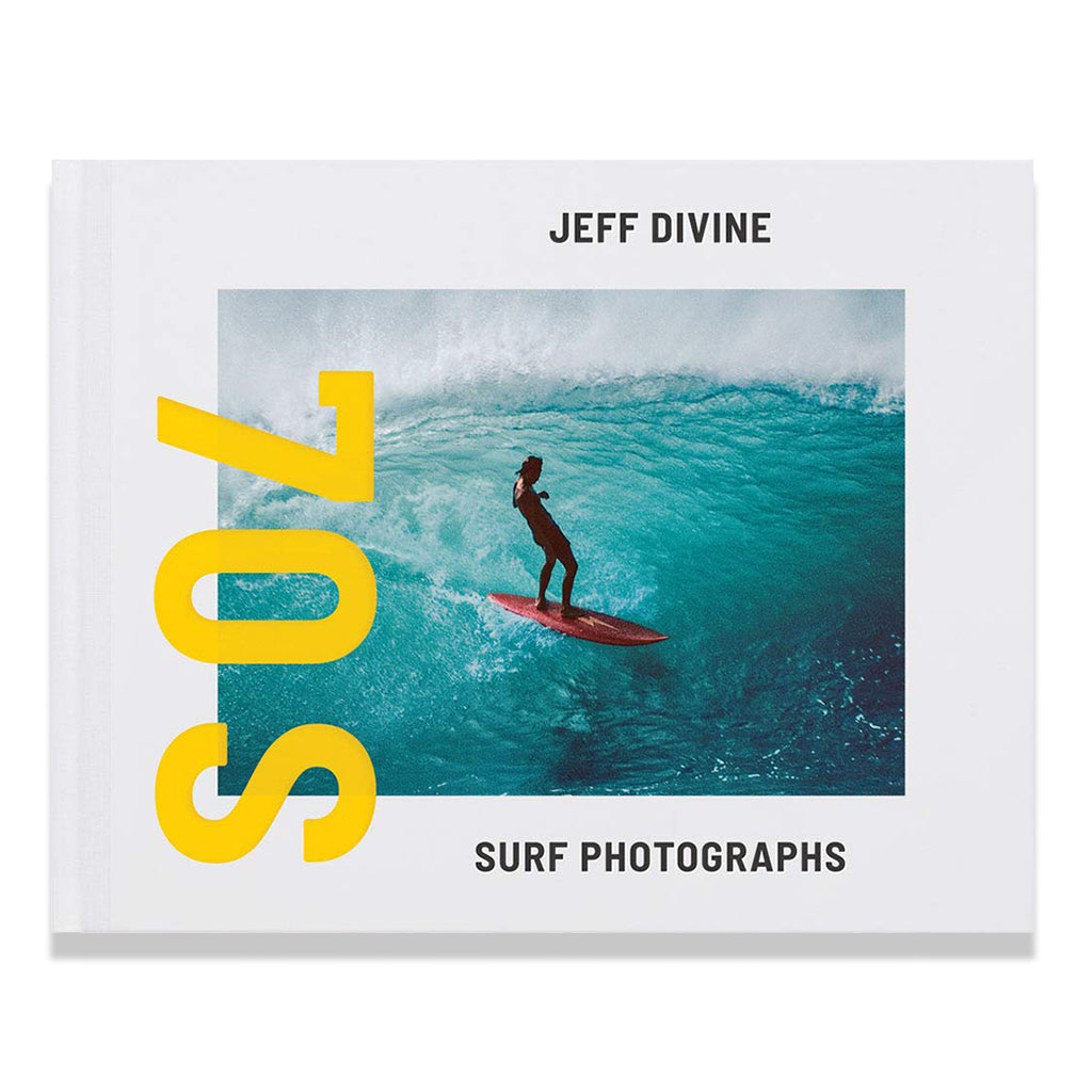 front cover image of Jeff Divine: 70s Surf Photographs