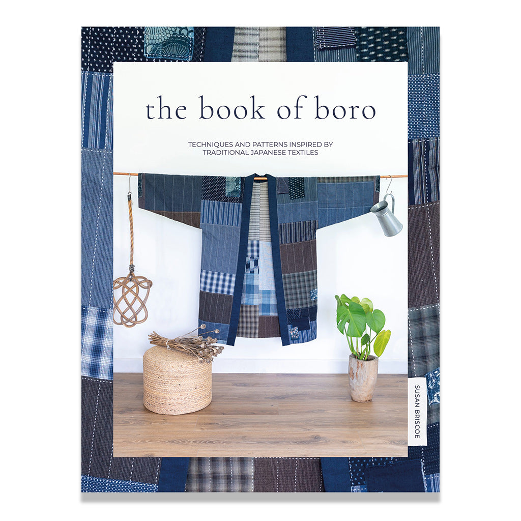 The Book of Boro: Techniques and Patterns Inspired by Traditional Japanese Textiles
