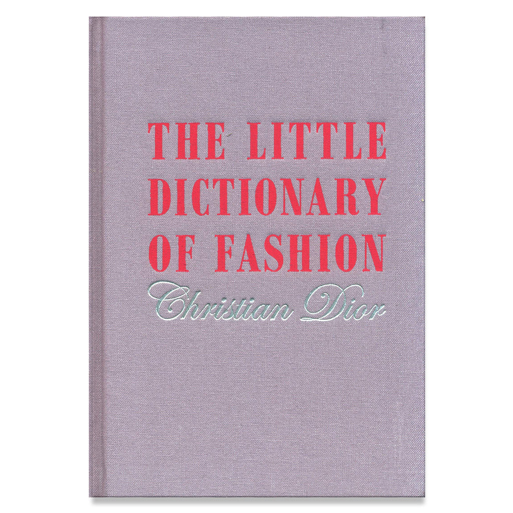 The Little Dictionary of Fashion Christian Dior