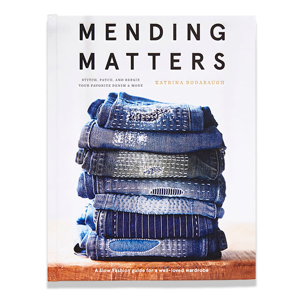 Front cover of Mending Matters: Stitch, Patch, and Repair Your Favorite Denim &amp; More