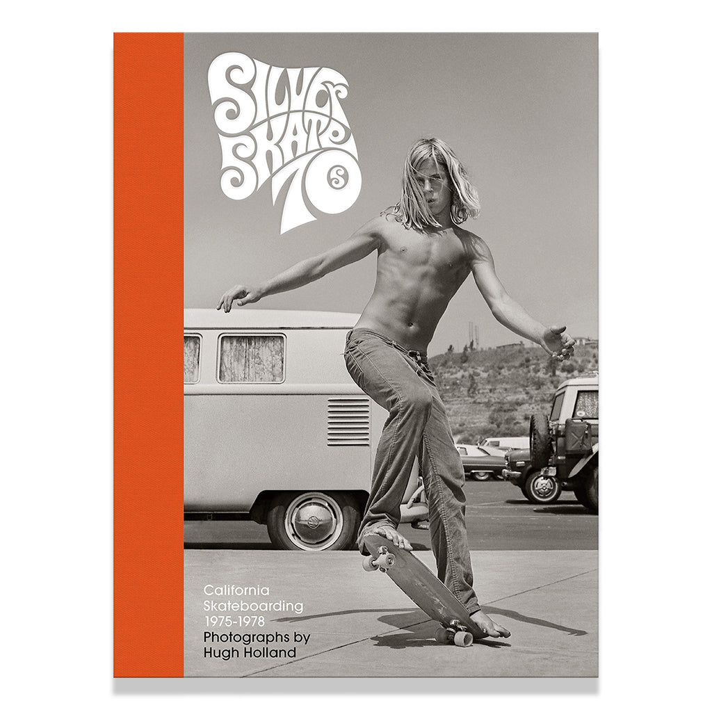 front cover of Silver. Skate. Seventies with photographs by Hugh Holland 